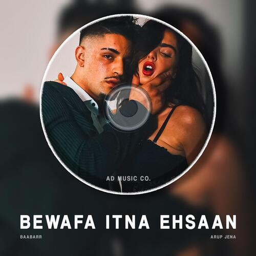 Bewafa Itna Ehsaan (Baabarr)