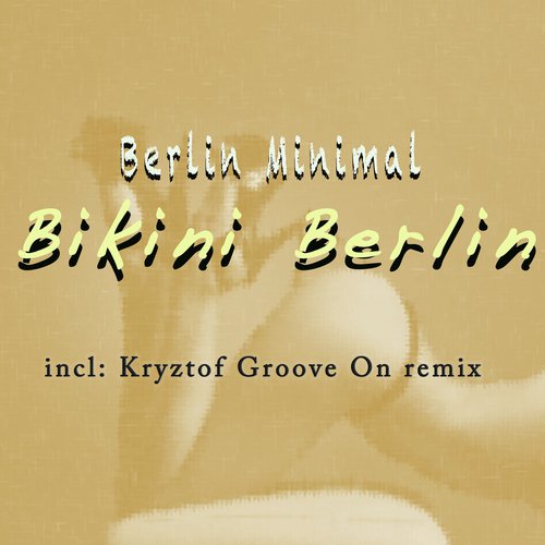 Bikini Berlin (Kryztof Groove On Remix)