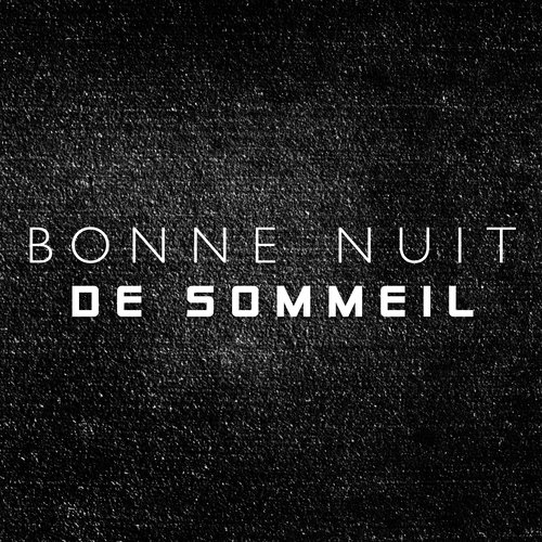 Bonne Nuit de Sommeil