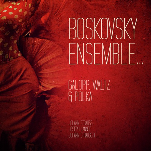 Boskovsky Ensemble... Galopp, Waltz & Polka