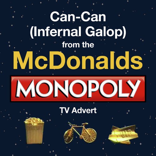 Can-Can (Infernal Galop) (From the McDonald's - "Monopoly" T.V. Advert)