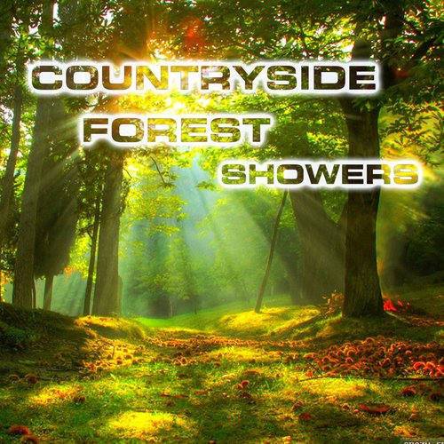Soothing Countryside Showers (feat. Rain Sounds FX, Forest Nature Sounds, Rain Healing FX, Atmospheres Sounds, Nature Scenario Sounds & Water Sounds FX) cover art