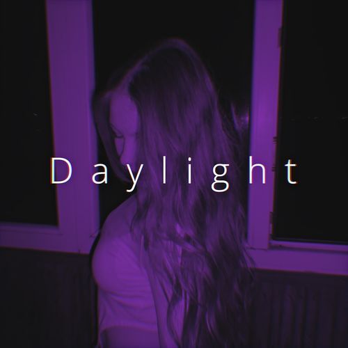 Daylight (Sped Up)