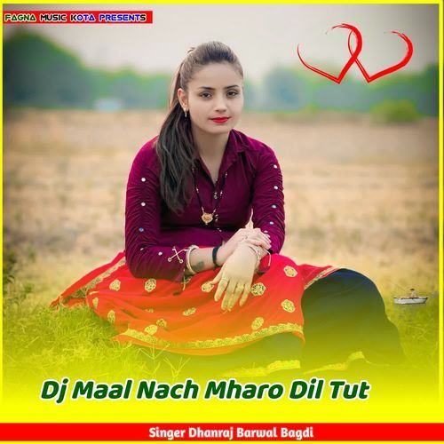 Dj Maal Nach Mharo Dil Tut