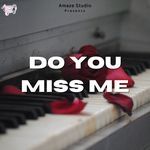 Do You Miss Me