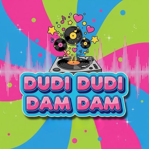 Dudi Dudi Dum Dum
