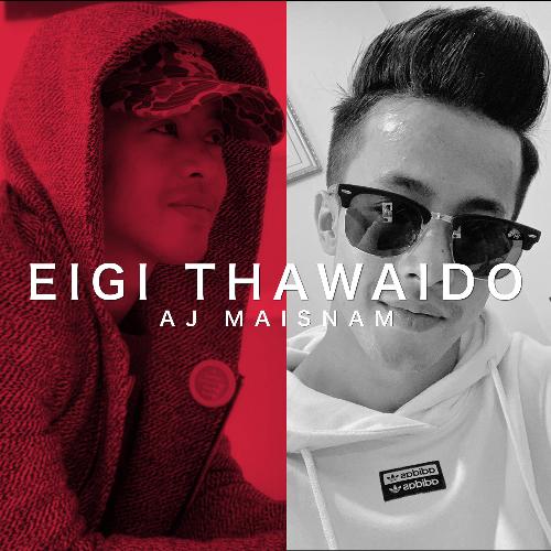 Eigi Thawaido (feat. Aj Mainsam)_poster_image