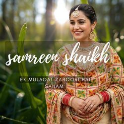 Ek Mulaqat Zaroori Hai Sanam