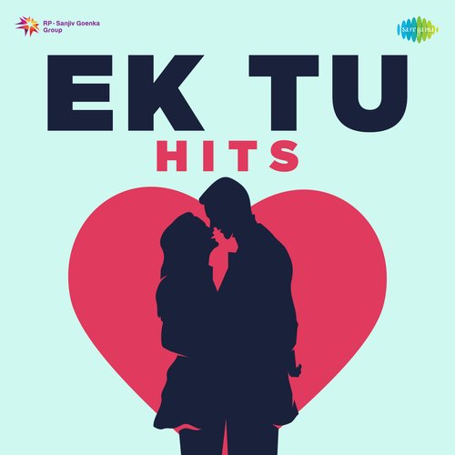 Ek Tu Hits