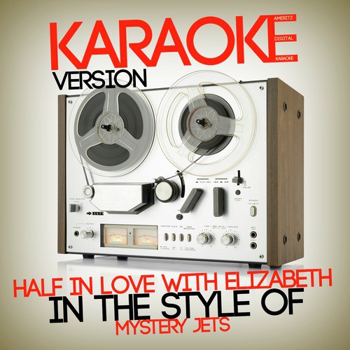 Half in Love with Elizabeth (In the Style of Mystery Jets) [Karaoke Version] cover art