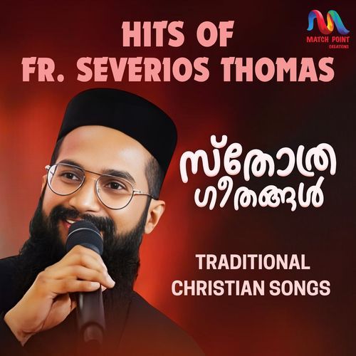 Hits Of Fr. Severios Thomas (Traditional Christian Songs)