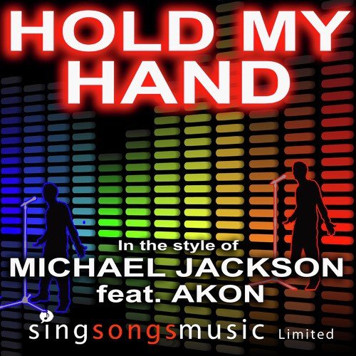 Hold My Hand (In the style of Michael Jackson feat. Akon)
