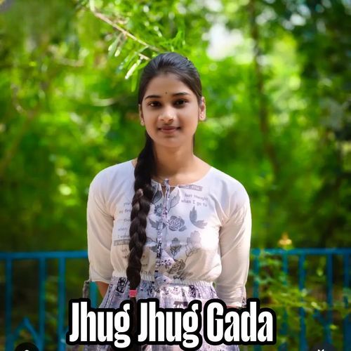 Jhug Jhug Gada
