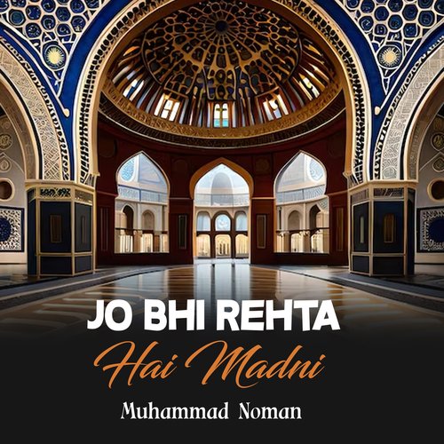 Jo Bhi Rehta Hai Madni