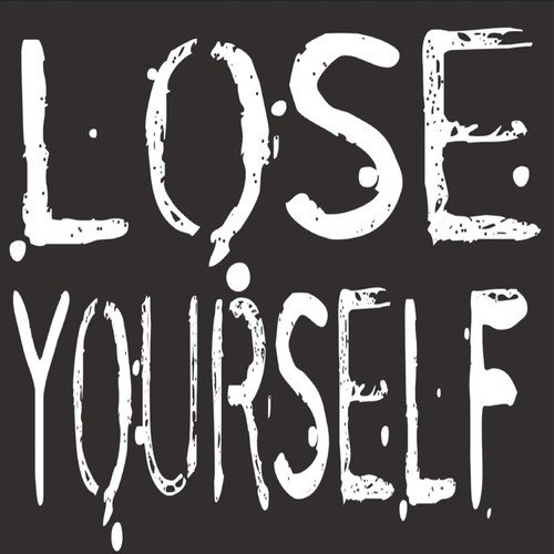 You Better Lose Yourself