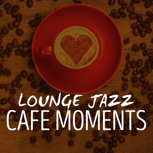 Lounge Jazz Cafe Moments