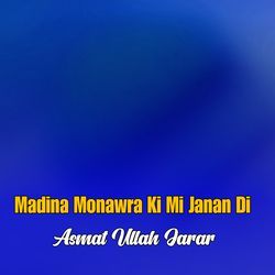 Madina Monawra Ki Mi Janan Di