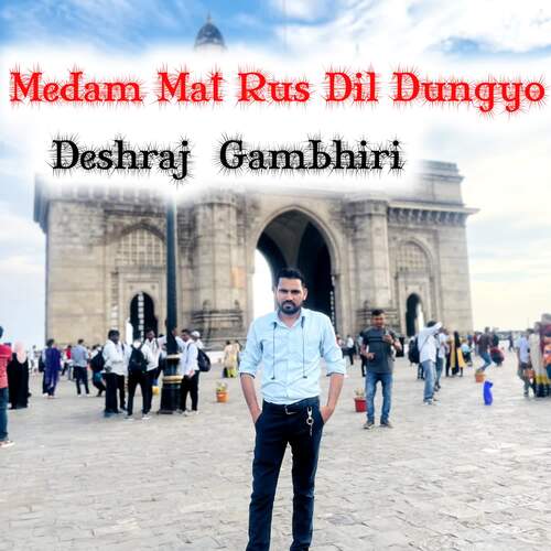 Medam Mat Rus Dil Dungyo