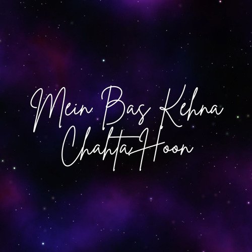 Mein Bas Kehna Chahta Hoon_poster_image