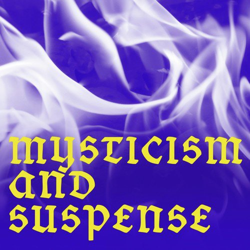 Mysticism and Suspense