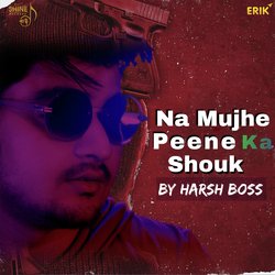 Na Mujhe Peene Ka Shouk-BSAERw5pUkU