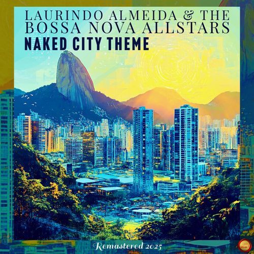 Naked City Theme (Remastered 2025)