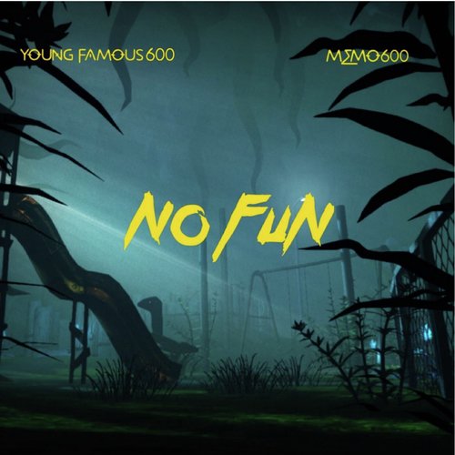 No Fun (feat. Memo600) cover art