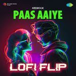 Paas Aaiye - LoFi Flip