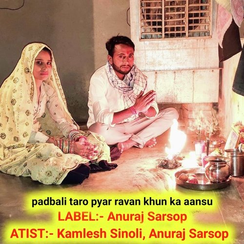 Padbali Taro Pyar Ravan Khun Ka Aansu