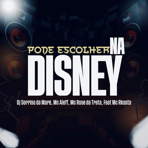 Pode Escolher na Disney (feat. Mc Rkostta)_poster_image