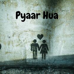 Pyaar Hua
