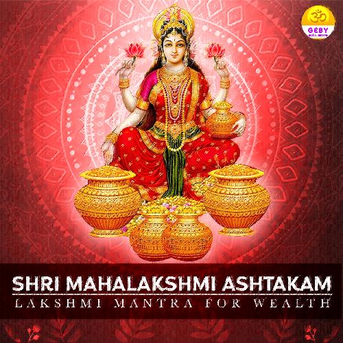 Shri Mahalakshmi Ashtakam (Lakshmi Mantra for Wealth)