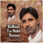 Sidhua Tu Nahi Aaona
