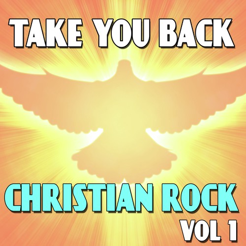 Take You Back - Christian Rock Vol. 1