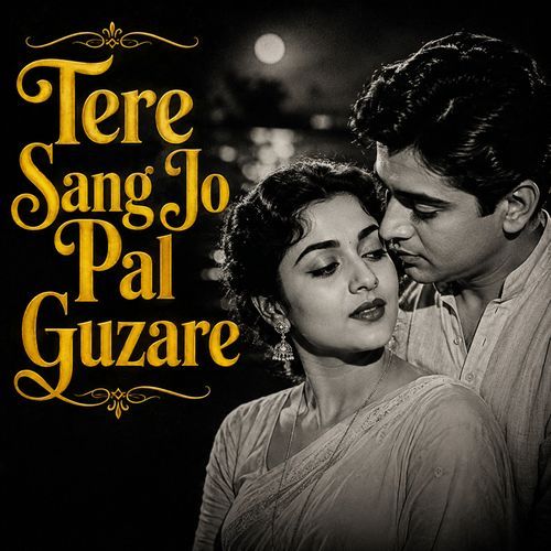 Tere Sang Jo Pal Guzare