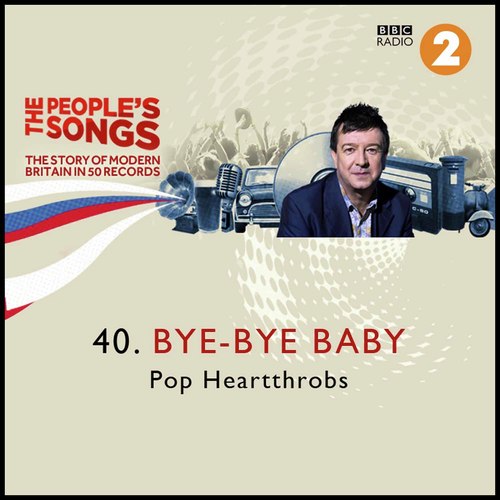 The People's Songs: Bye-bye Baby