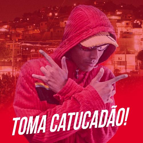 Toma Catu Cadão