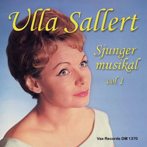Ulla Sallert sjunger musikal, Vol. 1