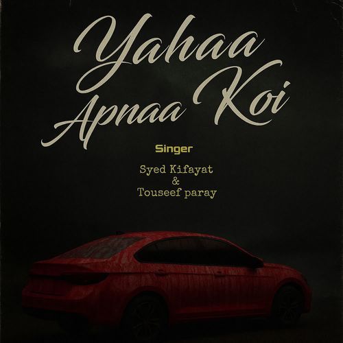Yahaa Apnaa Koi