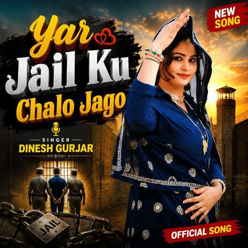 Yar Jail Ku Chalo Jago