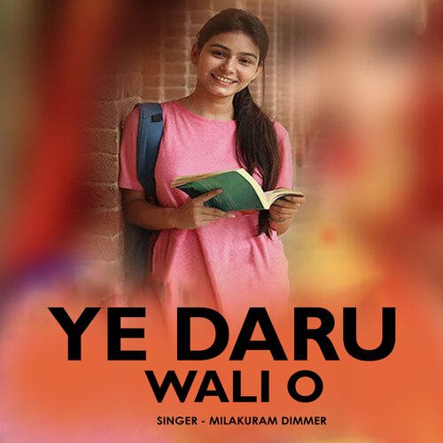 Ye Daru Wali O