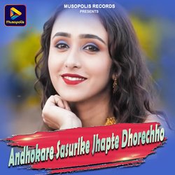 Andhokare Sasurike Jhapte Dhorechho-IF8CaStpeGA