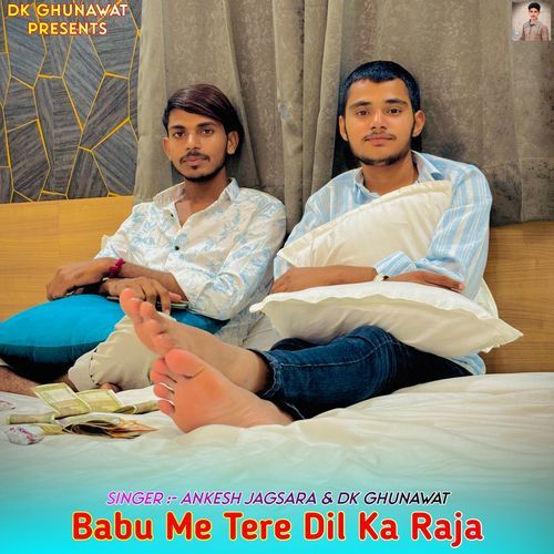 Babu Me Tere Dil Ka Raja