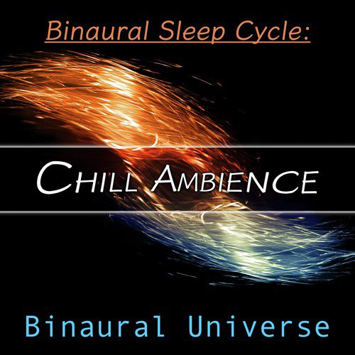Binaural Sleep Cycle: Chill Ambience