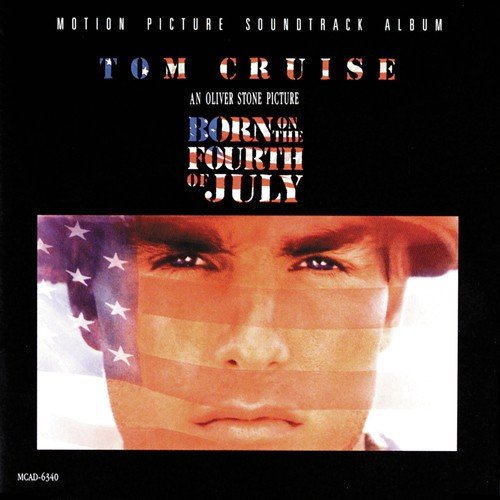 Born On The Fourth Of July (From "Born On The Fourth Of July" Soundtrack)