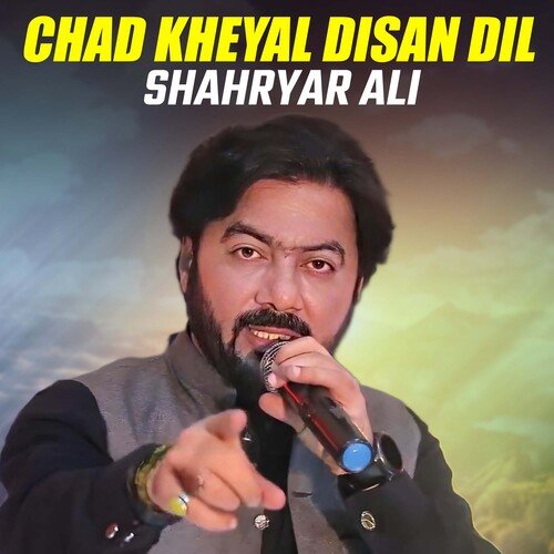 Chad Kheyal Disan Dil