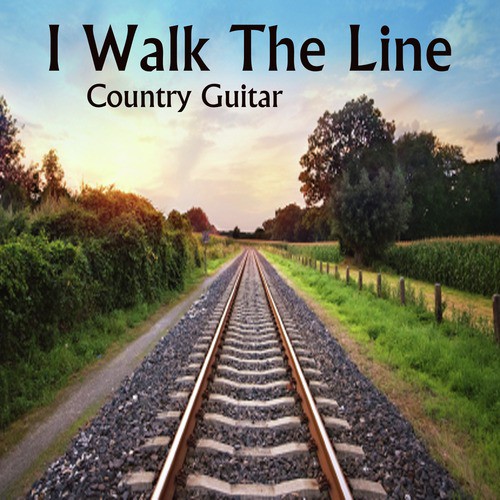 Country Guitar Music: Instrumental Country: I Walk the Line_poster_image