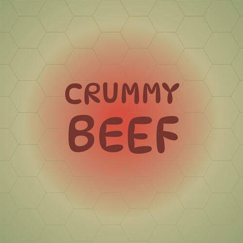 Crummy Beef