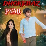 Dhokebaz Pyar