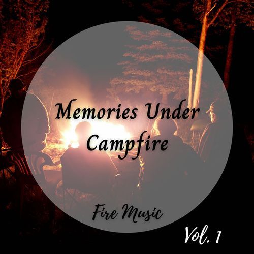 Fire Music: Memories Under Campfire Vol. 1_poster_image